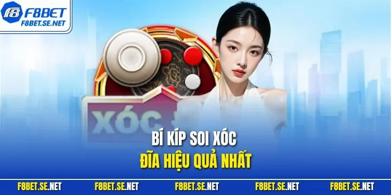 Bí kíp soi xóc đĩa hiệu quả nhất