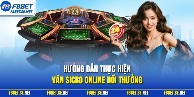Hướng dẫn thực hiện ván sicbo online đổi thưởng