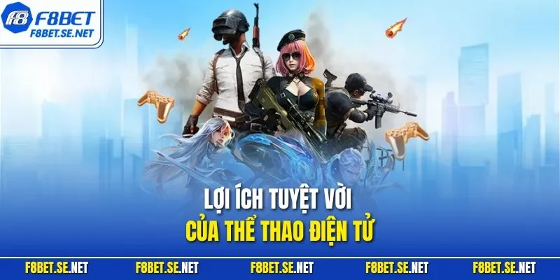 Lợi ích tuyệt vời của thể thao điện tử